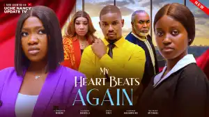 My Heart Beats Again (2025 Nollywood Movie)