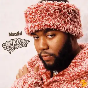 Khalid – Softest Touch