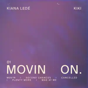 Kiana Ledé - Movin On (EP)