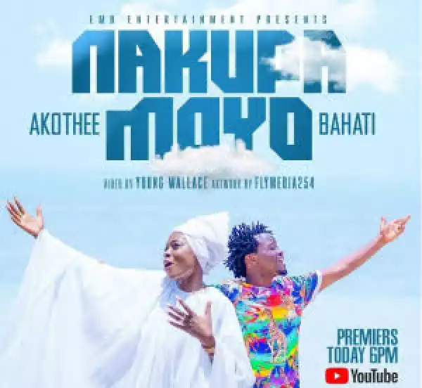 Bahati Ft. Akothee – Nakupa Moyo