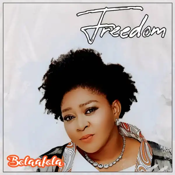 Bolaafola – Freedom