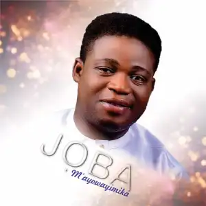 M’ayowayimika – JOBA