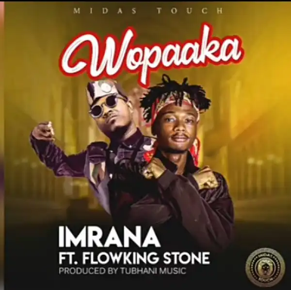 Imrana – Wopaaka Ft. Flowking Stone