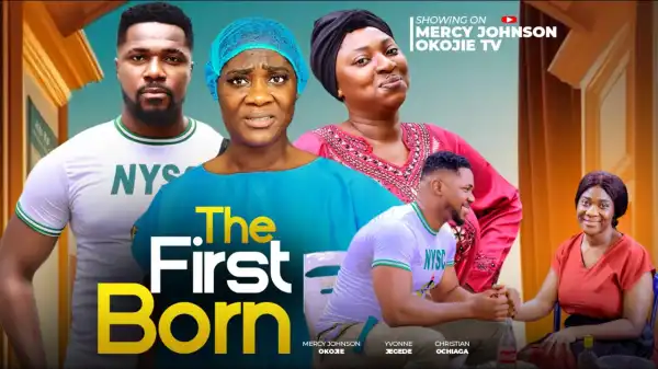 The First Born (2025 Nollywood Movie)
