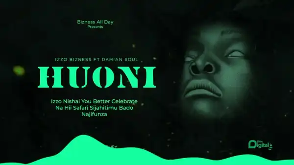Izzo Bizness Ft. Damian Soul – Huoni