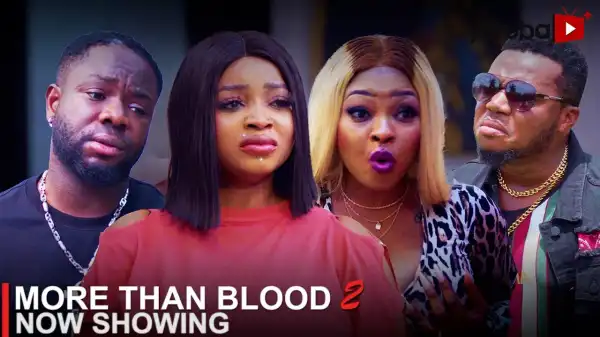 More Than Blood Part 2 (2023 Yoruba Movie)