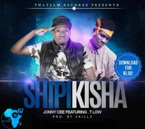 Jonny Cee – Shipikisha Ft T-Low