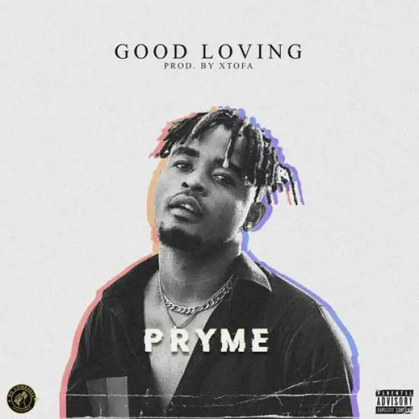 Pryme – Good Loving