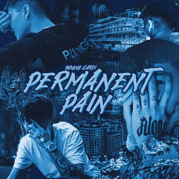 Young Cardi – Permanent Pain