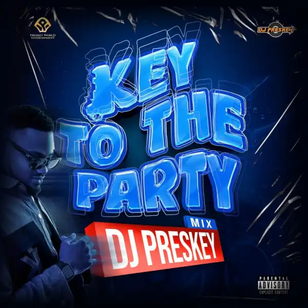 DJ Preskey – Key To The Party Mix