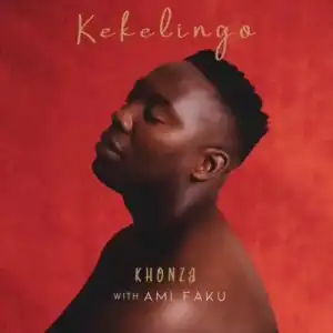 Kekelingo, Ami Faku – Khonza