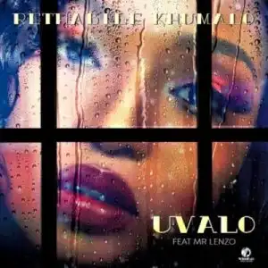 Rethabile Khumalo – Uvalo ft Mr Lenzo