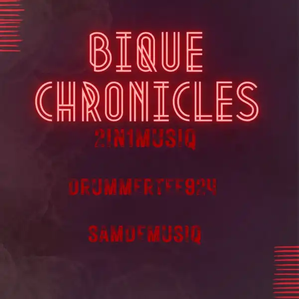 2in1musiq Ft. DrummeRTee924 & Sam De Musiq – Bique Chronicles