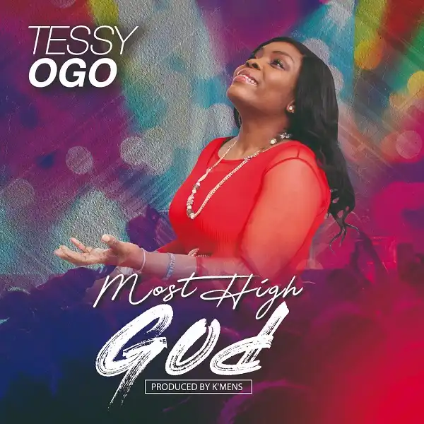 Tessy Ogo - Most High God