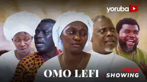 Omo Lefi (2025 Yoruba Movie)