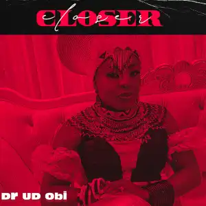 Dr. UD Obi – Closer