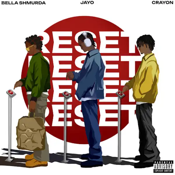 JayO – Reset ft. Crayon & Bella Shmurda