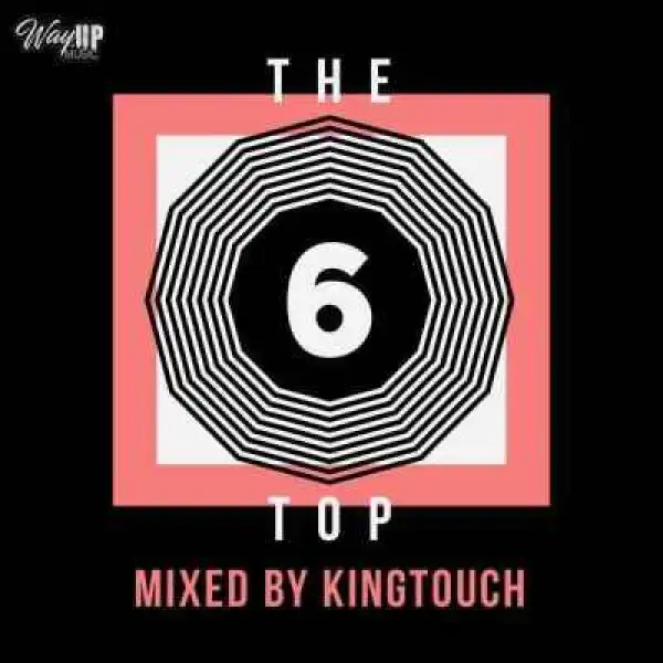 KingTouch – The Top 6 Mix