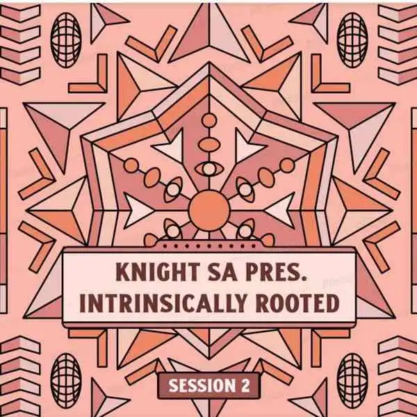 KnightSA89 – Intrinsically Rooted Session 2 Mix (Dedication To T-Smooth)