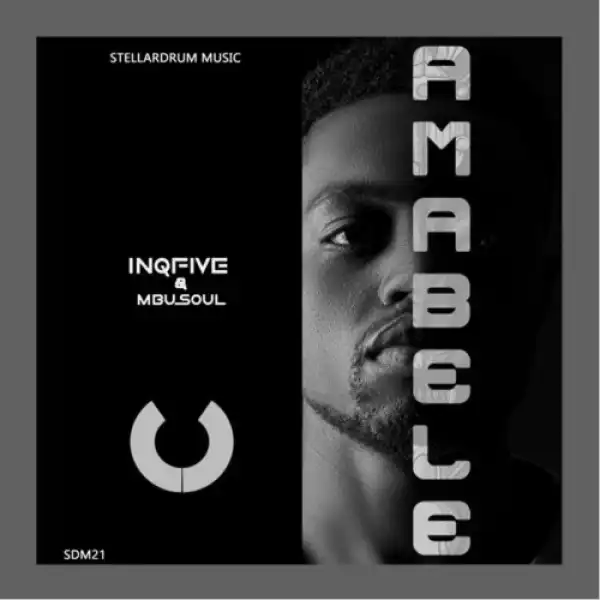 InQfive & Mbusoul – Amabele