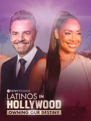 Latinos in Hollywood Owning Our Destiny (2024)