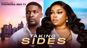 Taking Sides (2024 Nollywood Movie)