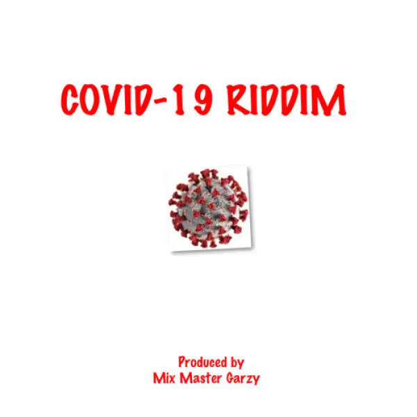 Masta Garzy – COVID-19 Riddim (Instrumental)