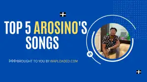 Checkout Fast-Rising star, Arosino with great visuals and his Top 5 Songs