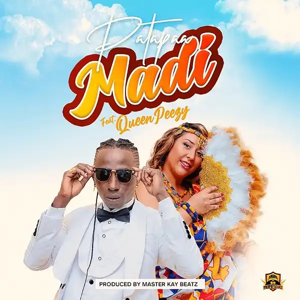 Patapaa – Madi Ft. Queen Peezy