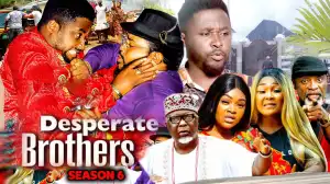 Desperate Brothers Season 6