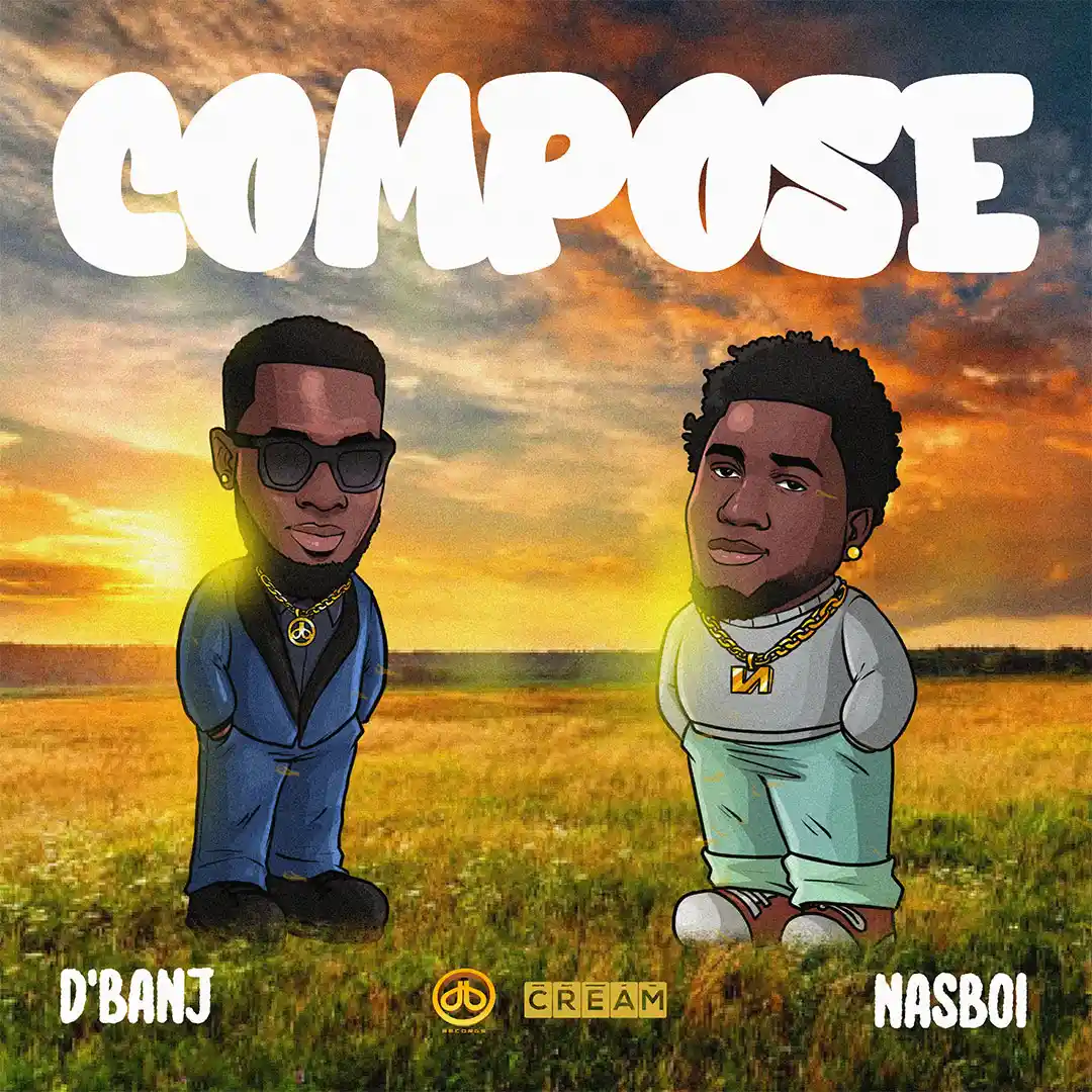 D’banj – Compose ft. Nasboi