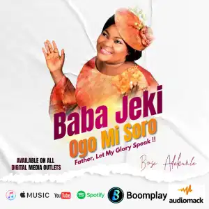 Bose Adekunle – Baba jeki ogo mi soro