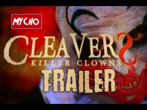 Cleavers: Killer Clowns (2019) (Official Trailer)