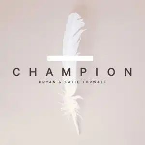 Bryan & Katie Torwalt - Praise Will Be My Song