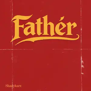 ShadyKarz – Father