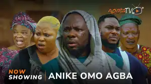 Anike Omo Agba (2024 Yoruba Movie)