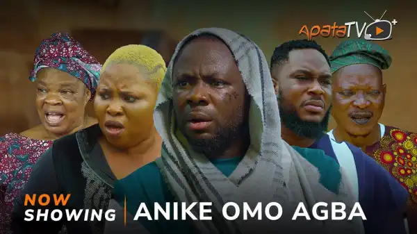 Anike Omo Agba (2024 Yoruba Movie)