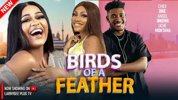 Birds Of A Feather (2024 Nollywood Movie)