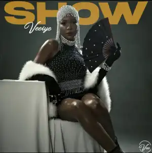 Veeiye – Show