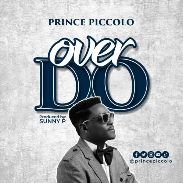 Prince Picolo – Over Do
