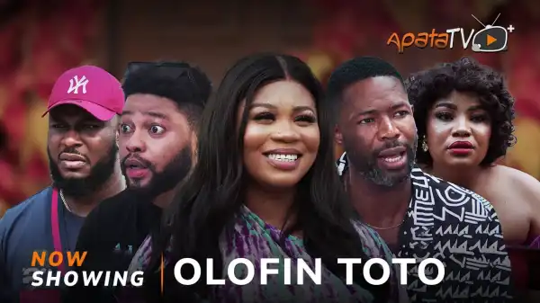 Olofin Toto (2024 Yoruba Movie)