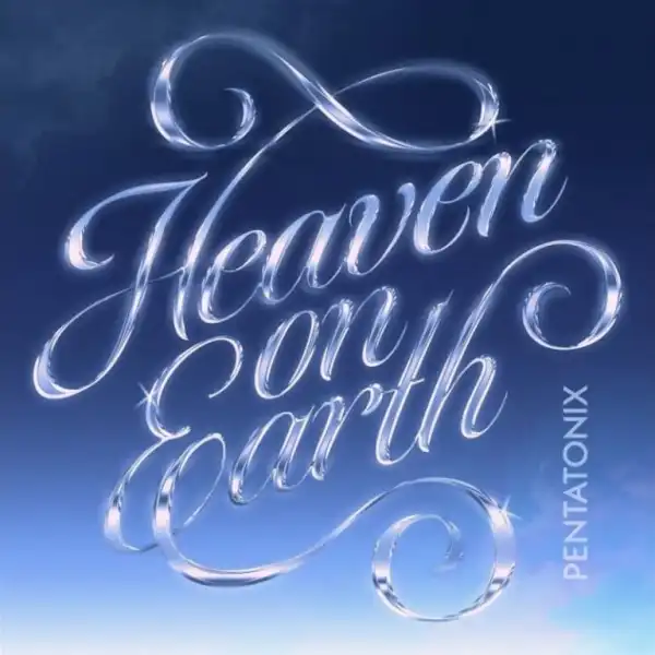 Pentatonix – Heaven On Earth