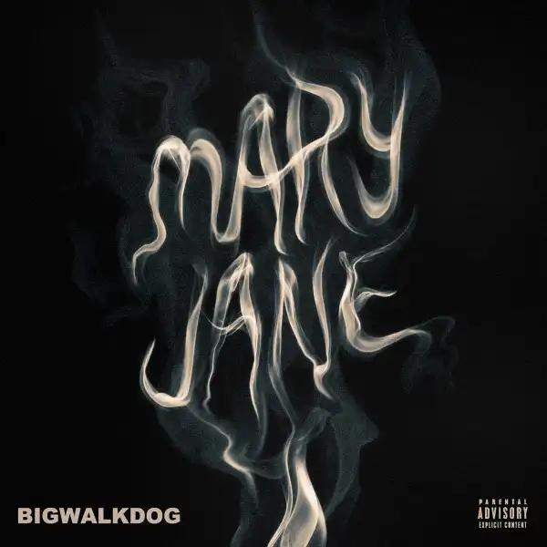 BigWalkDog – Mary Jane