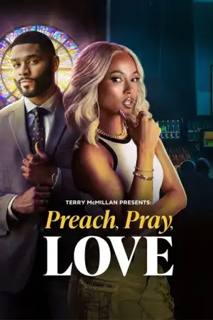 Terry McMillan Presents: Preach, Pray, Love (2025)