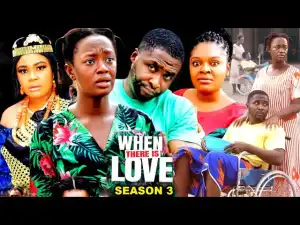 When There Is Love Season 3