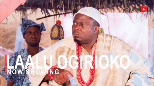 Laalu Ogirioko (2022 Yoruba Movie)