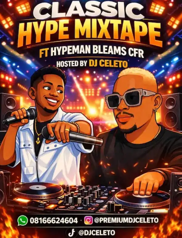 DJ Celeto – Classic Hype Mix Ft. Hypeman Bleams CFR