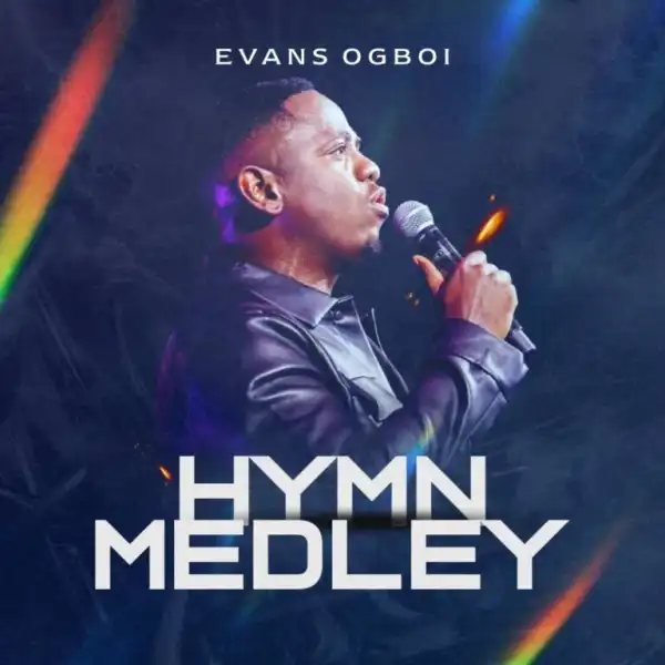 Evans Ogboi – Hymn Medley