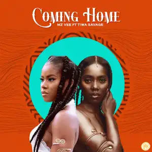 MzVee Ft. Tiwa Savage – Coming Home