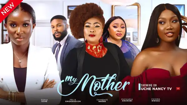 My Mother (2023 Nollywood Movie)